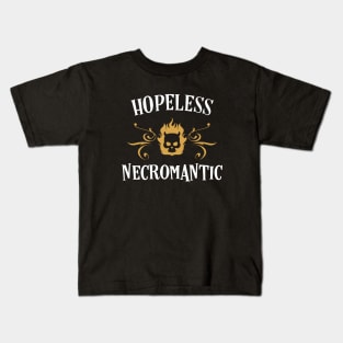 Hopeless Necromantic Funny Necromancer Kids T-Shirt